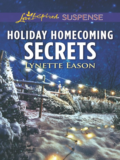 Title details for Holiday Homecoming Secrets by Lynette Eason - Available